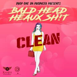 Bald Head Heaux Sh!t (feat. KayyPee)