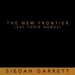 The New Frontier (Say Their Names)