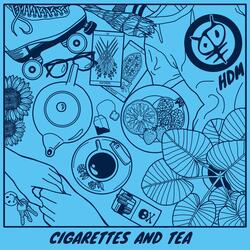 Cigarettes and Tea