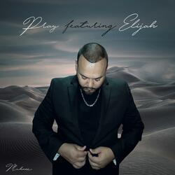 Pray (feat. Elijah)