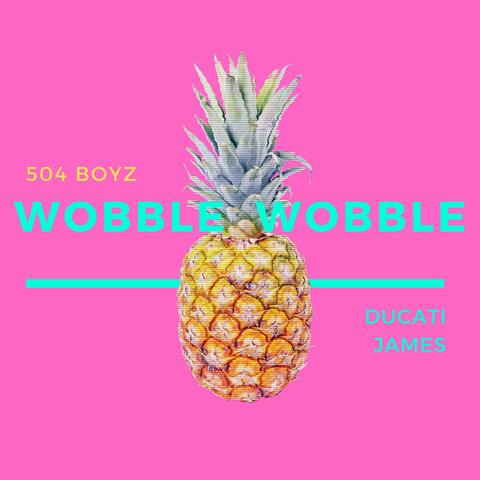 Wobble Wobble