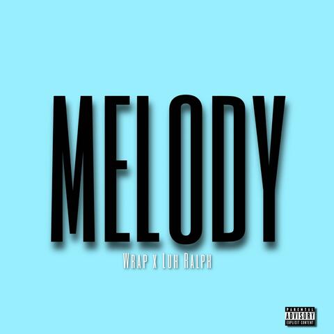 Melody (feat. Luh Ralph)