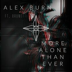 More Alone Than Ever (feat. Brunetti)