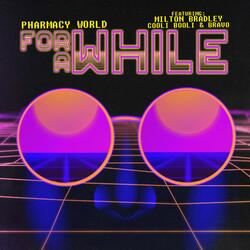 For a While (feat. Cooli Booli, Bravo & Milton Bradley)