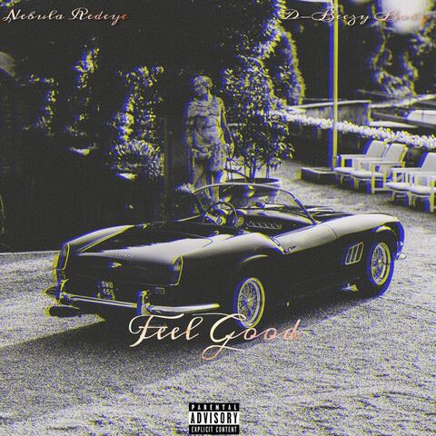 Feel Good (feat. D-Beezy Baby)