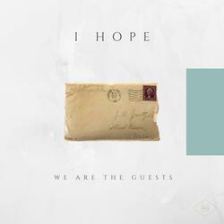 I Hope