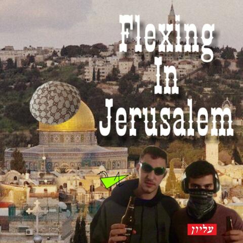 Flexing in Jerusalem (feat. G-Dog & Lil Shtut)