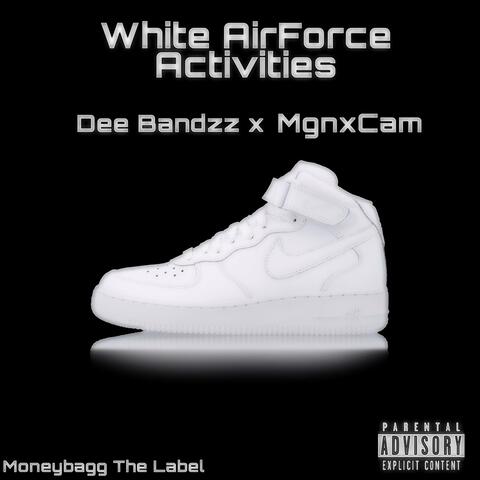 White AirForce Activities (feat. Mgnx Cam)