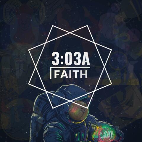 3:03a (Faith)