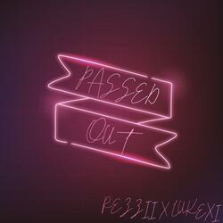 Passed Out (feat. Lukexi)