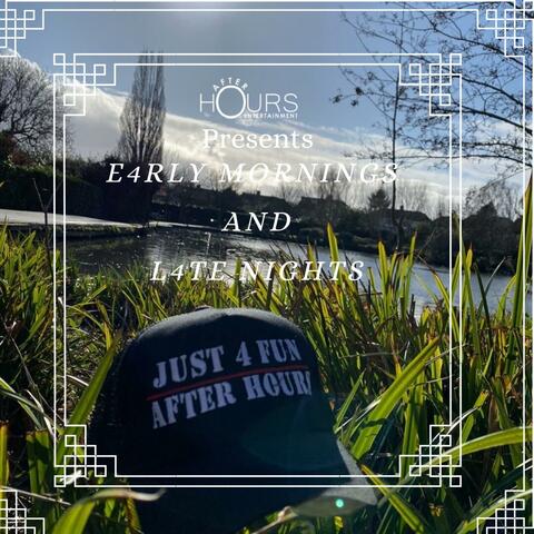 Early Mornings and Late Nights