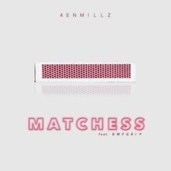 Matchess (feat. Bmfgrip)