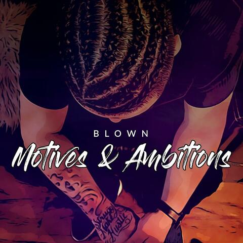 Motives & Ambitions