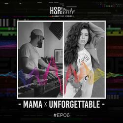 Mama x Unforgettable (feat. Hajar Sd)
