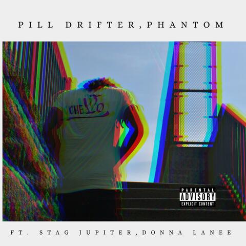 Pill Drifter, Phantom (feat. Stag Jupiter & Donna Lanee)