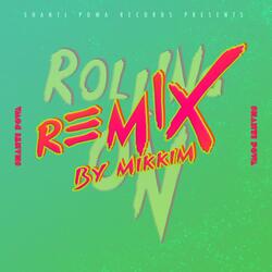 Rolling On (feat. Mikkim)
