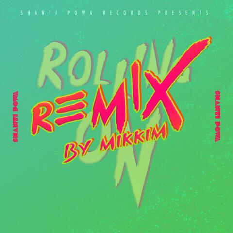 Rolling On (feat. Mikkim)