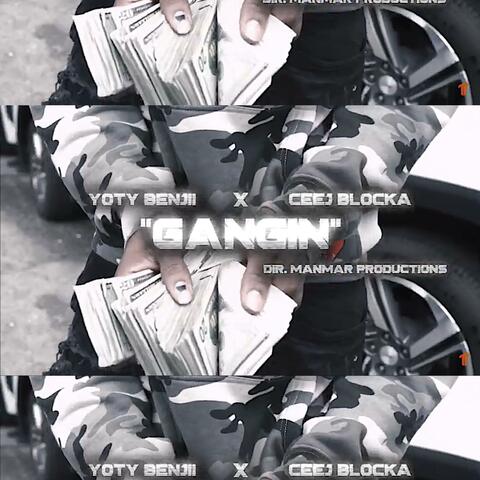 Gangin' (feat. Ceej Blocka)