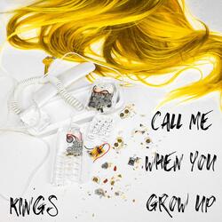 call me when you grow up...