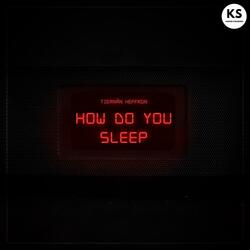 How Do You Sleep