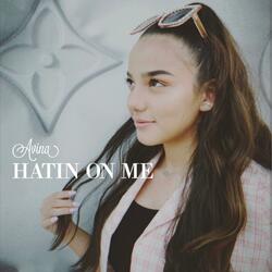 Hatin' on Me