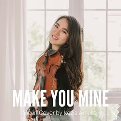 Make You Mine