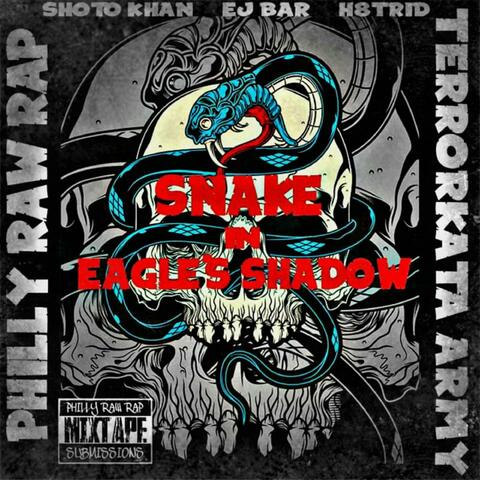 Snake in Eagle's Shadow (feat. Shoto Khan, EJ Bar & H8trid)