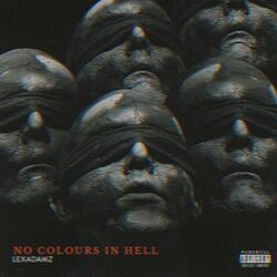 No Colours in Hell