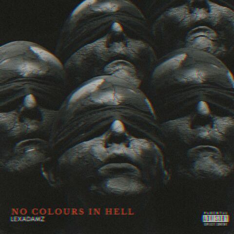 No Colours in Hell