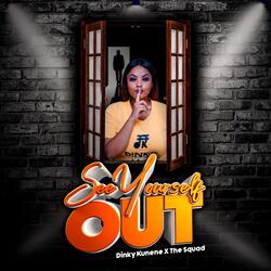 See Yourself Out (feat. The Squad)