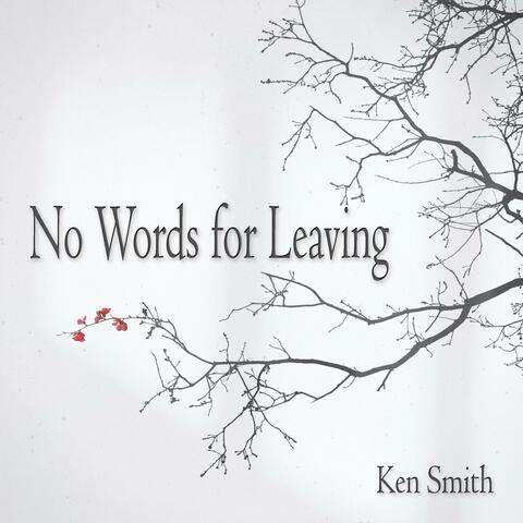 No Words for Leaving