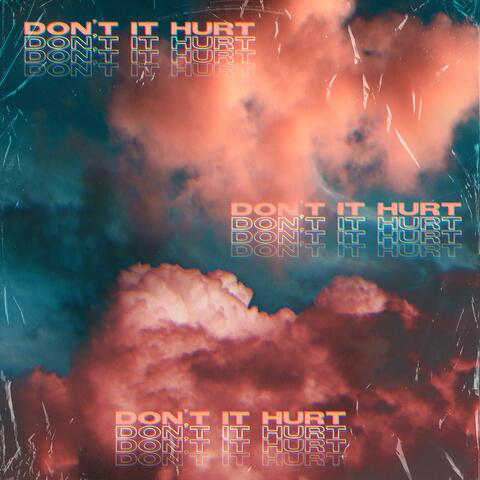 Don't It Hurt