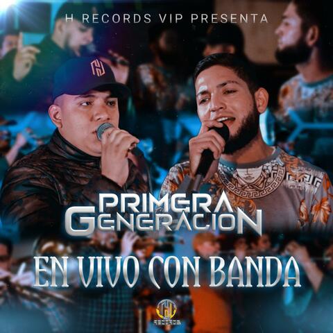 Primera Generacion en Vivo Con Banda