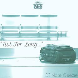Not for Long