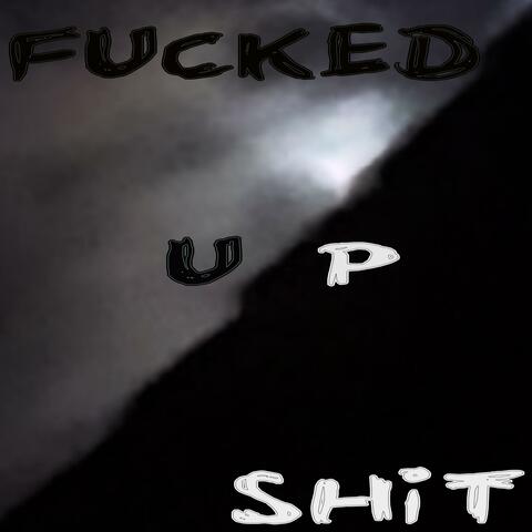 Fucked Up Shit (feat. Jangy, Blyu & Hayku)