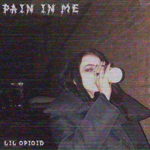 Pain in Me