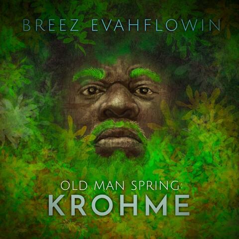 Old Man Spring: Krohme