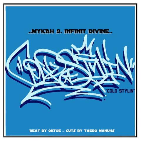 Cold Stylin' (feat. Mykah 9, Infinit Divine & Taebo Manuhs)