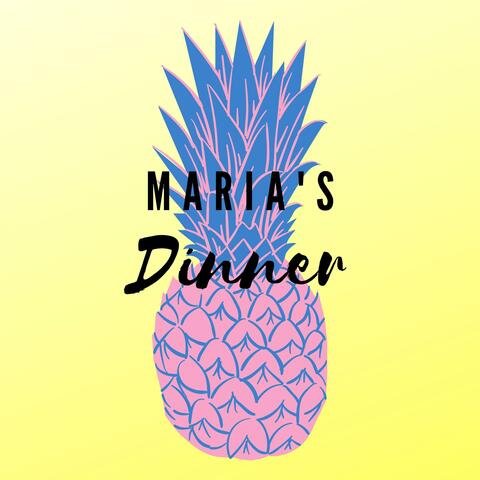 Maria's Dinner