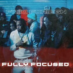 Fully Focused (feat. Fivio Foreign)