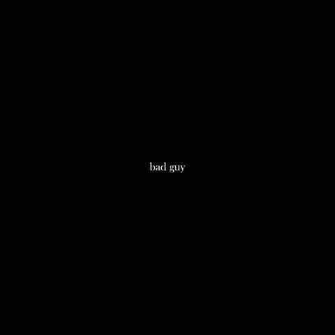 Bad Guy