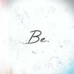 Be.