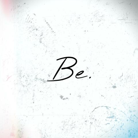 Be.