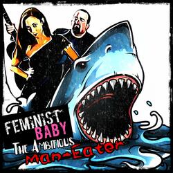 The Ambitious Man-Eater