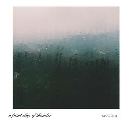 A Faint Clap of Thunder