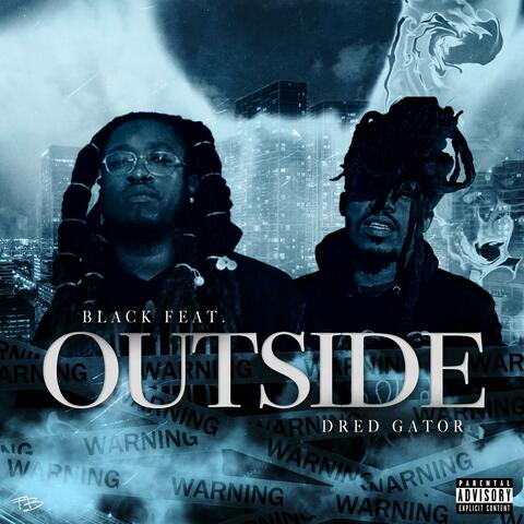 Outside (feat. Dred Gator)