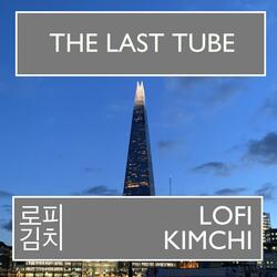 The Last Tube