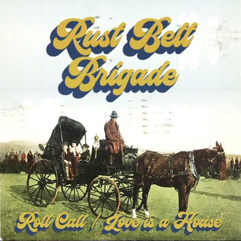 Roll Call / Love Is a House