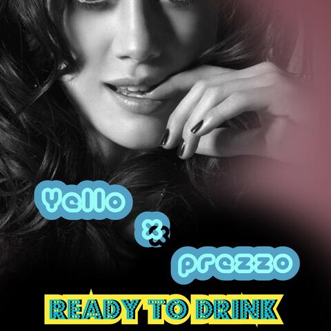 Ready to Drink (feat. Prezzo)