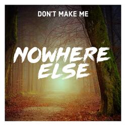 Don't Make Me